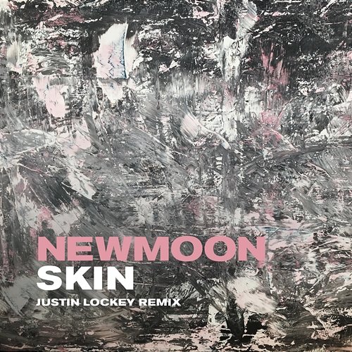 Skin (Justin Lockey Remix) Newmoon
