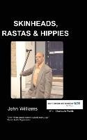Skinheads Rastas and Hippies Williams J.