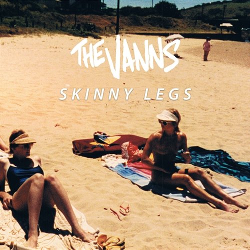 Skinny Legs The Vanns