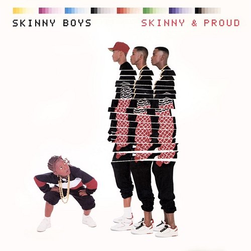 Skinny & Proud Skinny Boys