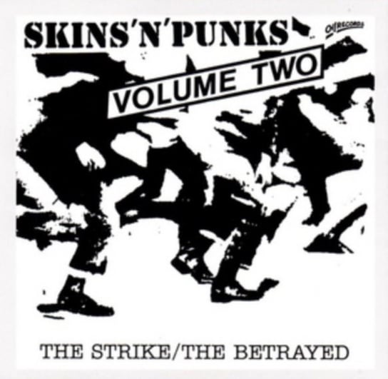 Skins 'N' Punks The Strike/The Betrayed