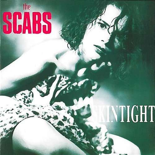 Skintight The Scabs