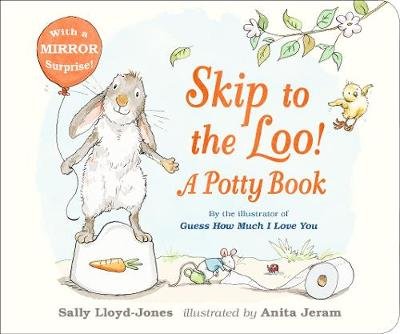 Skip to the Loo! A Potty Book Lloyd-Jones Sally
