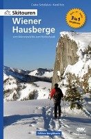 Skitouren Wiener Hausberge - vom Wienerwald bis zum Hochschwab Szepfalusi Csaba, Kriz Karel