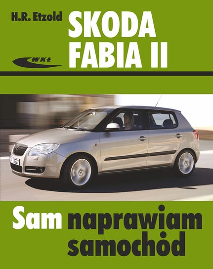 Skoda Fabia II od 04/2007 do 10/2014 Etzold H. R.