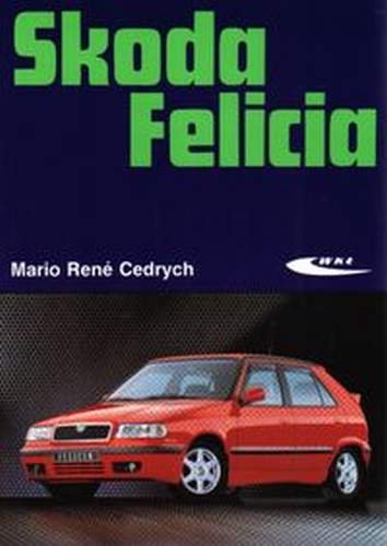 Skoda Felicia Cedrych Mario Rene