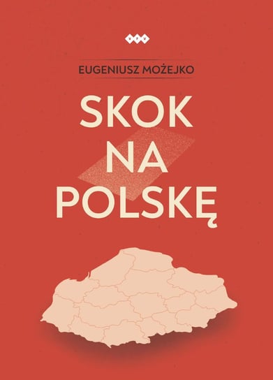 Skok na Polskę Możejko Eugeniusz