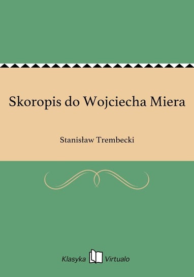 Skoropis do Wojciecha Miera Trembecki Stanisław