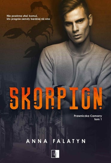 Skorpion. Prawniczka Camorry. Tom 1 - ebook epub Falatyn Anna