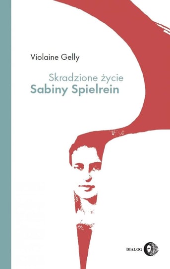 Skradzione życie Sabiny Spielrein - ebook mobi Gelly Violaine