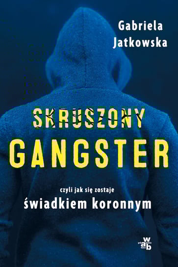 Skruszony gangster Jatkowska Gabriela