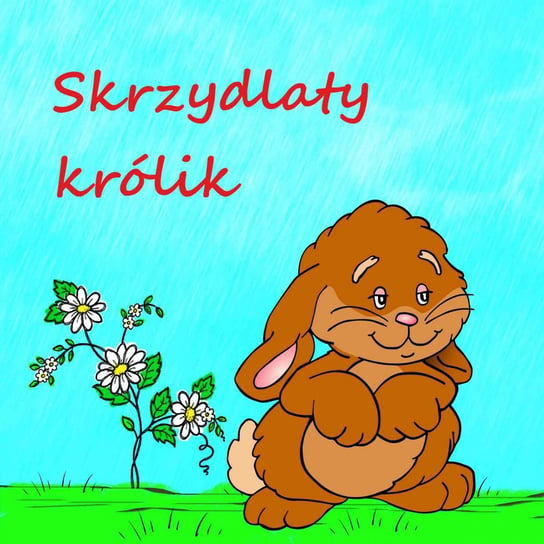 Skrzydlaty królik Piecyk Justyna