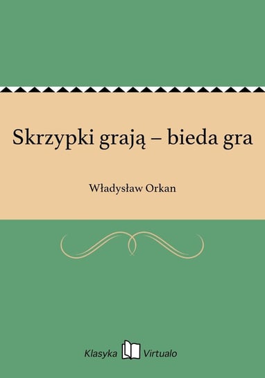 Skrzypki grają – bieda gra Orkan Władysław