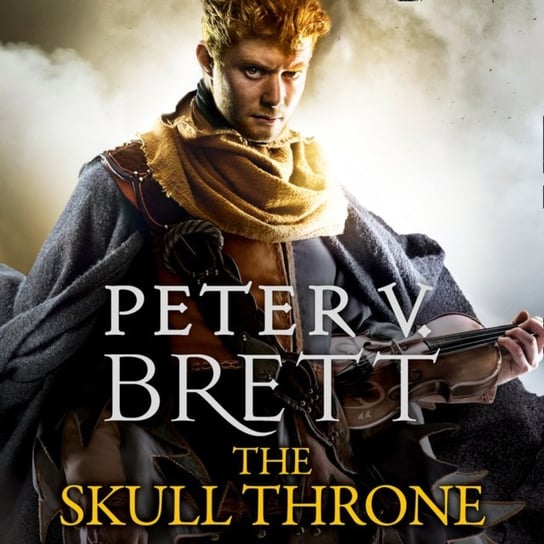 Skull Throne (The Demon Cycle, Book 4) Brett Peter V.