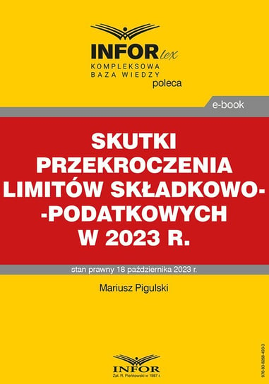 Skutki przekroczenia limitów składkowo-podatkowych w 2023 r. Pigulski Mariusz