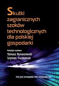 Skutki zagranicznych szoków technologicznych dla polskiej gospodarki Rynarzewski Tomasz, Truskolaski Szymon