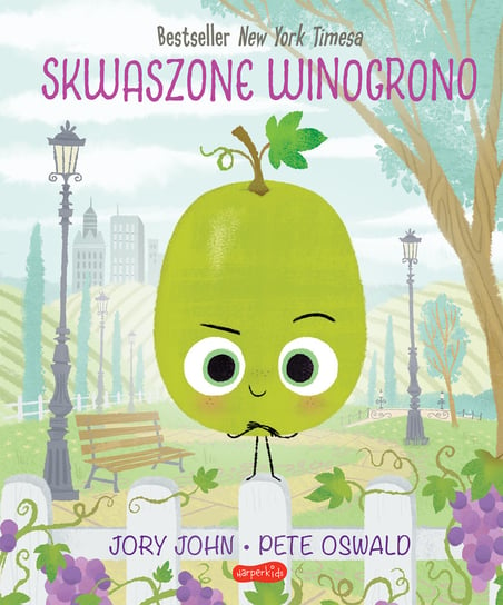 Skwaszone Winogrono. Smaczna Banda i emocje John Jory, Pete Oswald