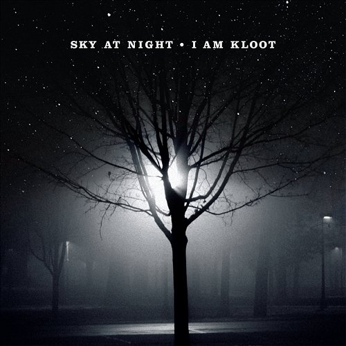 Sky At Night I Am Kloot
