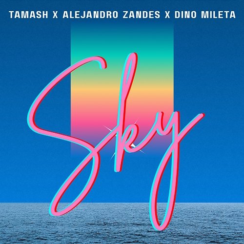 Sky Alejandro Zandes, Tamash, Dino Mileta