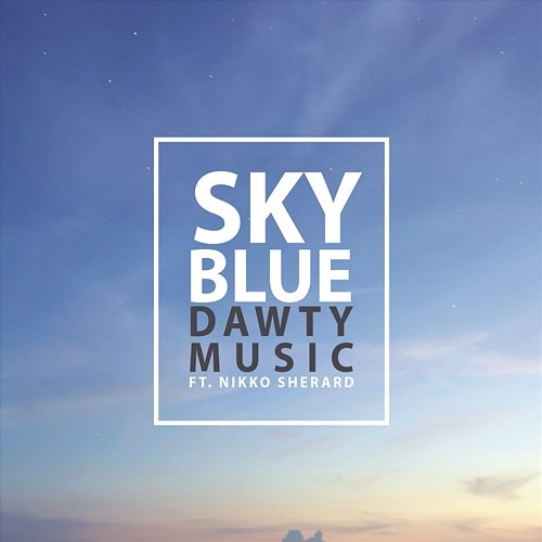 Sky Blue Dawty Music feat. Nikko Sherard
