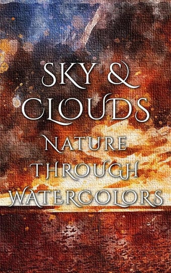 Sky & Clouds - Nature Through Watercolors Martina Daniyal