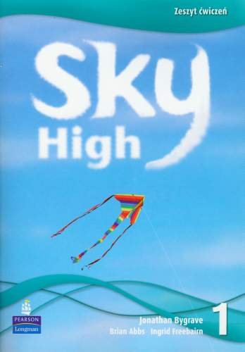 Sky High 1. Workbook. Szkoła podstawowa Bygrave Jonathan, Abbs Brian, Freebairn Ingrid