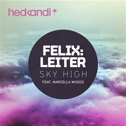 Sky High Felix Leiter feat. Marcella Woods