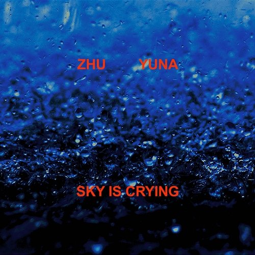 Sky Is Crying ZHU, Yuna