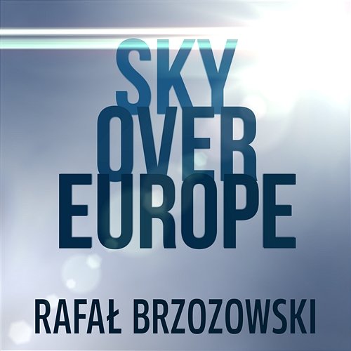 Sky Over Europe Rafał Brzozowski