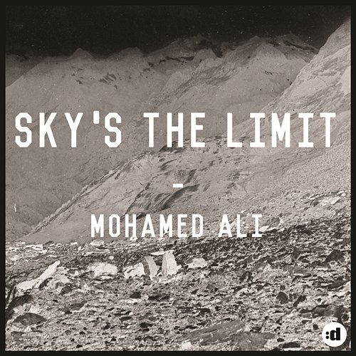 Sky's The Limit Mohamed Ali