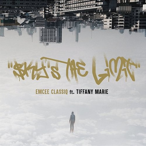 Sky's the Limit Emcee Classiq feat. Tiffany Marie