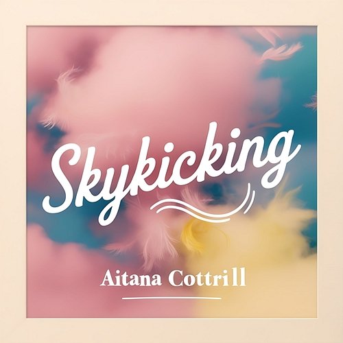 Skykicking Aitana Cottrill