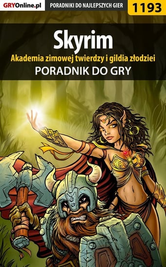 Skyrim - akademia zimowej twierdzy i gildia złodziei - poradnik do gry - ebook epub Hałas Jacek Stranger, Kozłowski Maciej Czarny