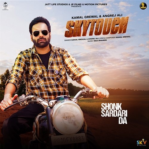 Skytouch (From "Shonk Sardari Da") Kamal Grewal & Angrej Ali