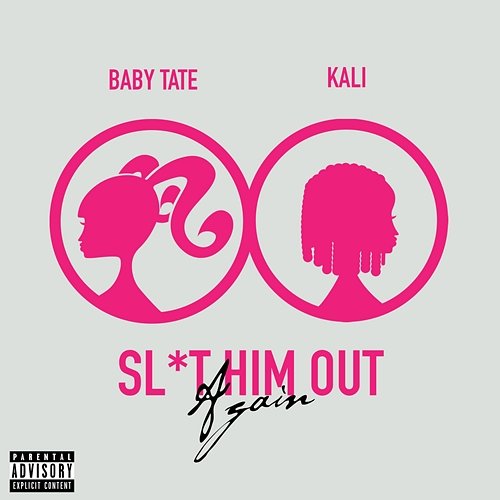 Sl*t Him Out Again Baby Tate feat. Kaliii
