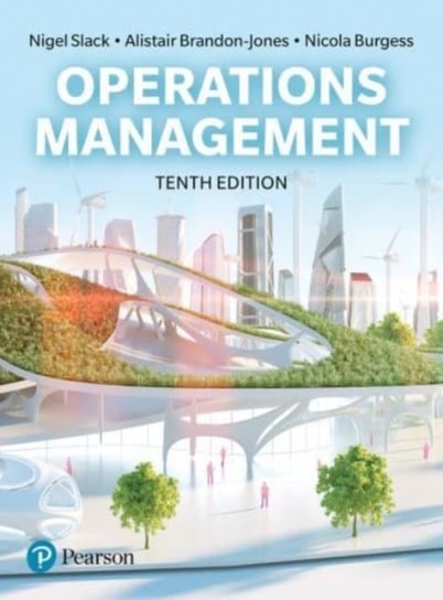Slack: Operations Management 10th edition Opracowanie zbiorowe