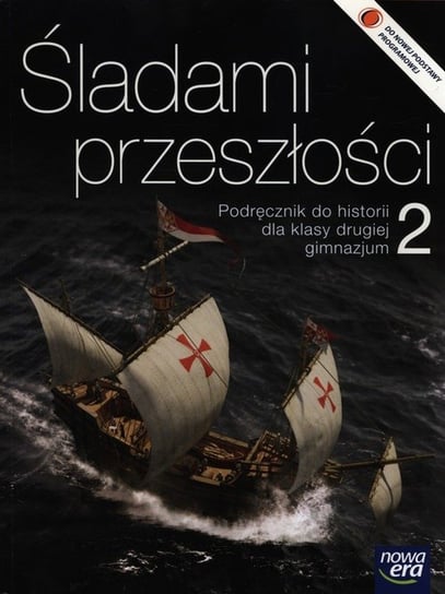 Śladami przeszłości 2. Podręcznik. Gimnazjum Roszak Stanisław