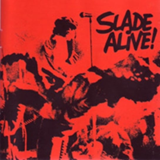 Slade Alive! - The Live Anthology [Remastered edition] Slade