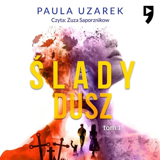 Ślady dusz. Tom 1 - audiobook Paula Uzarek