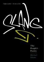 Slang: The People's Poetry Adams Michael