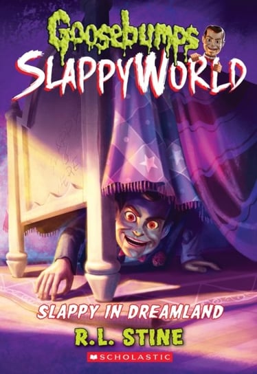 Slappy in Dreamland (Goosebumps SlappyWorld #16) Stine R. L.