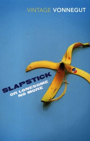 Slapstick, or, Lonesome no More! Vonnegut Kurt