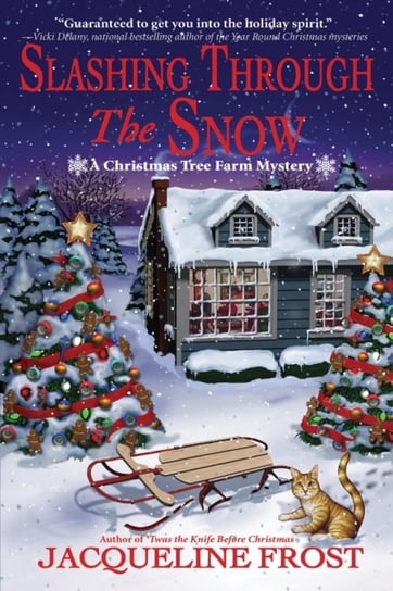 Slashing Through The Snow: A Christmas Tree Farm Mystery Frost Jacqueline