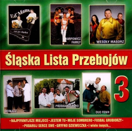 Śląska Lista Przebojów 3 Kania Grzegorz, Duo Fenix, Szołtysek Mirosław, Jędrowski Mirosław, Proskauer Echo