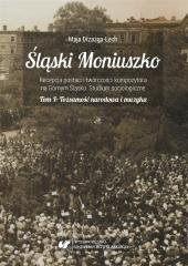 Śląski Moniuszko. Recepcja postaci i twórczości... Wydawnictwo Uniwersytetu Śląskiego