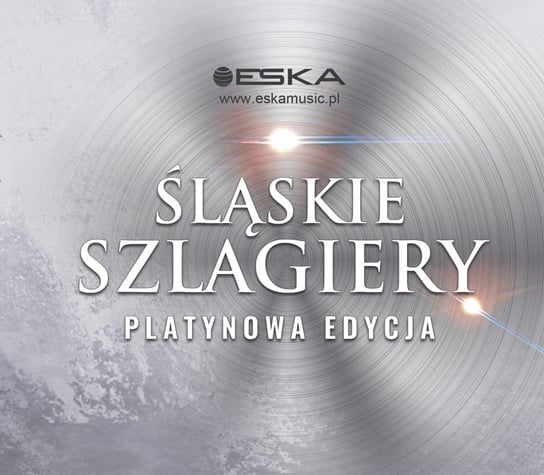 Śląskie Szlagiery Platynowa Edycja Various Artists