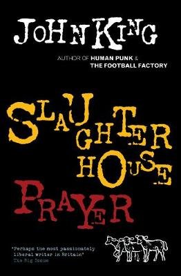 Slaughterhouse Prayer King John
