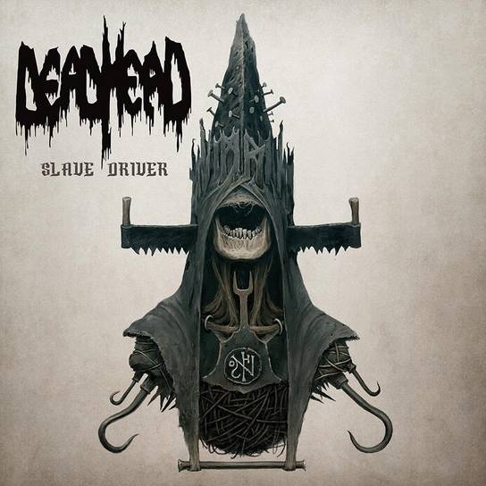 Slave Driver Dead Head