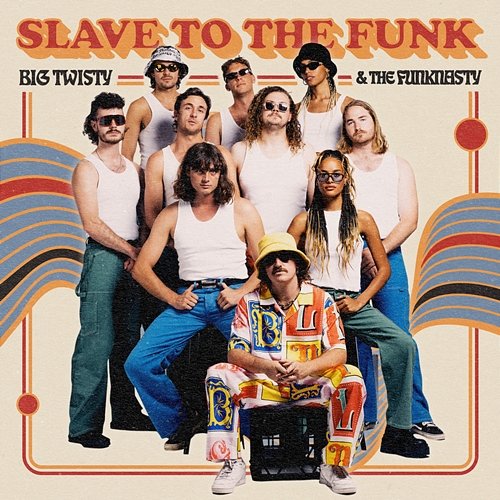 Slave To The Funk Big Twisty & The Funknasty