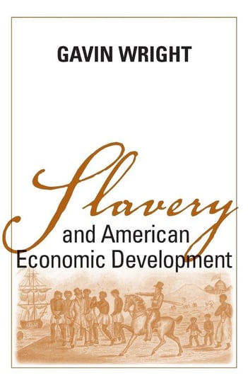 Slavery and American Economic Development Wright Gavin